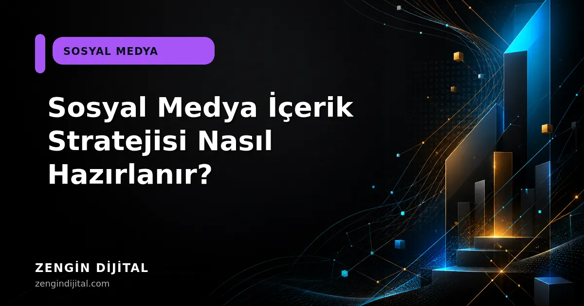 Sosyal Medya İçerik Stratejisi Nasıl Hazırlanır? kapak görseli