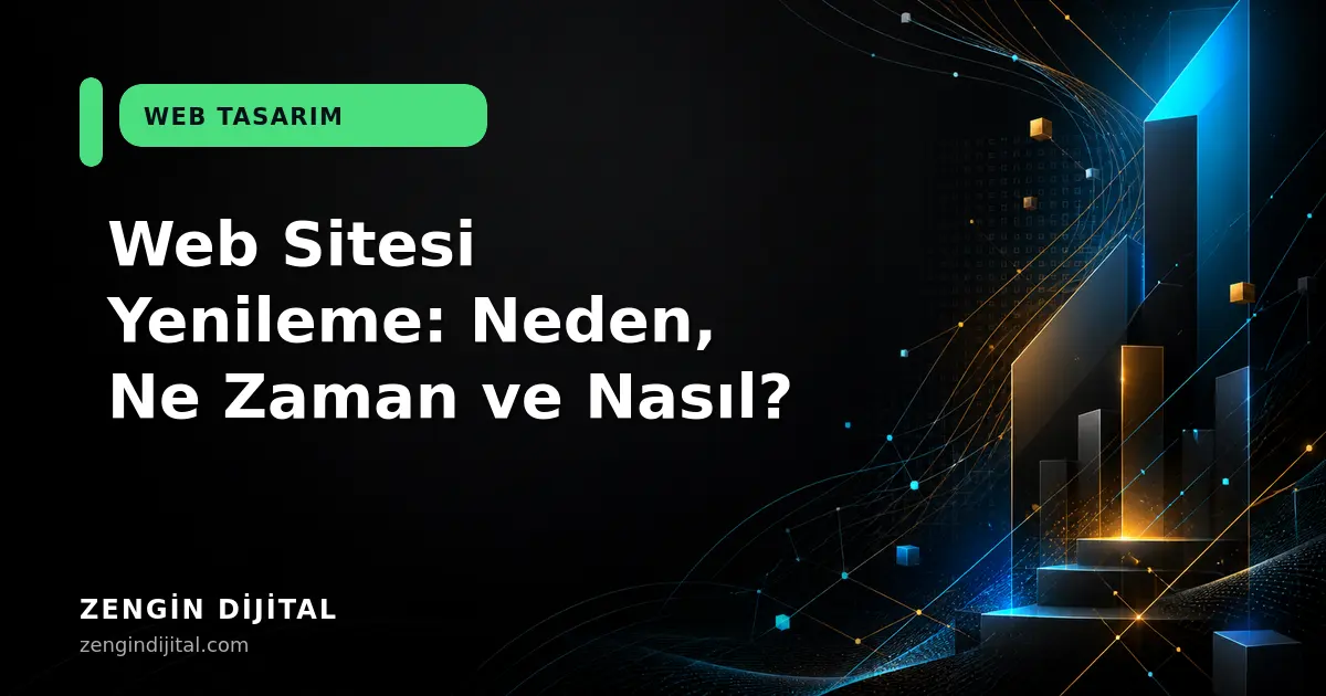 Web Sitesi Yenileme: Neden, Ne Zaman ve Nasıl? kapak görseli