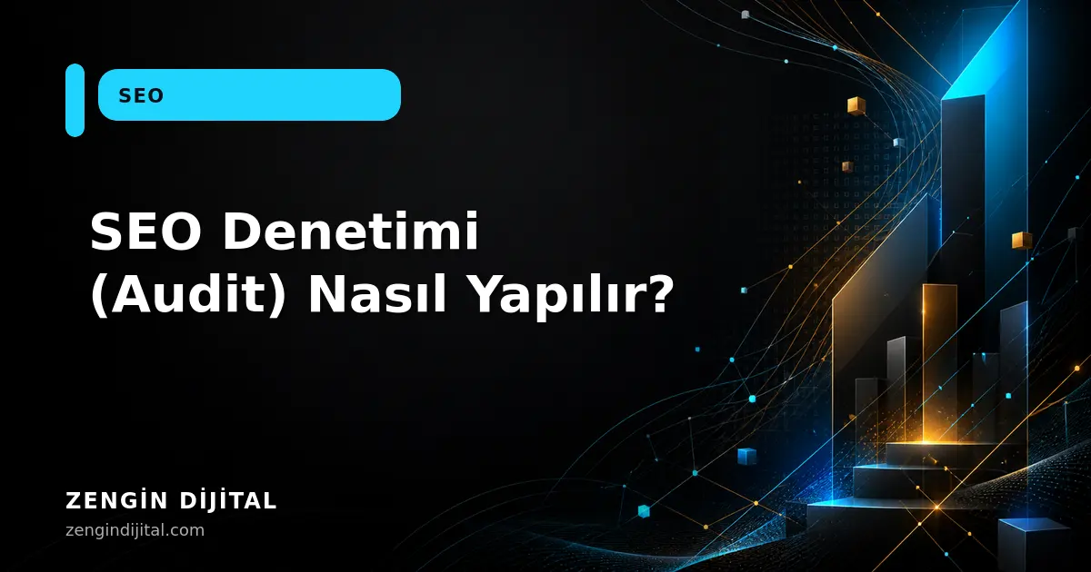 SEO Denetimi (Audit) Nasıl Yapılır? kapak görseli