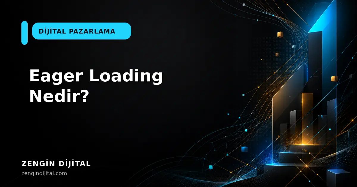 Eager Loading Nedir? kapak görseli