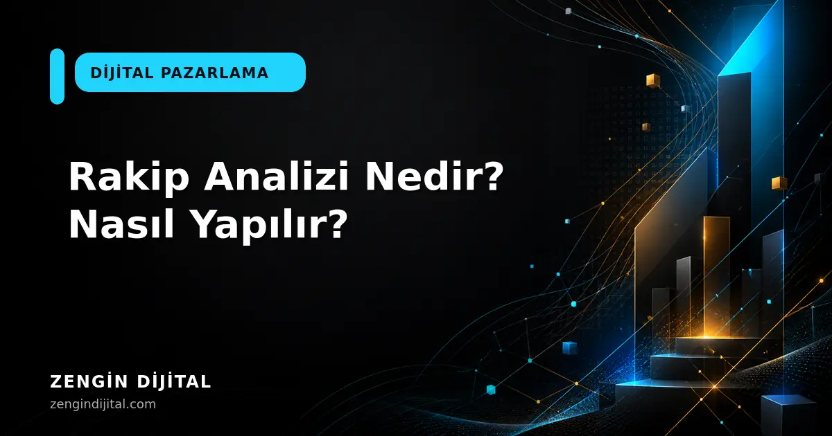 Rakip Analizi Nedir? Nasıl Yapılır? kapak görseli