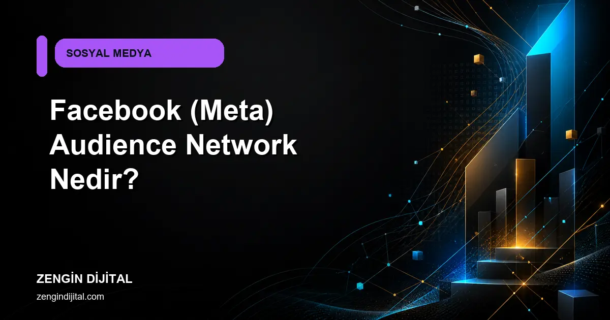 Facebook (Meta) Audience Network Nedir? kapak görseli