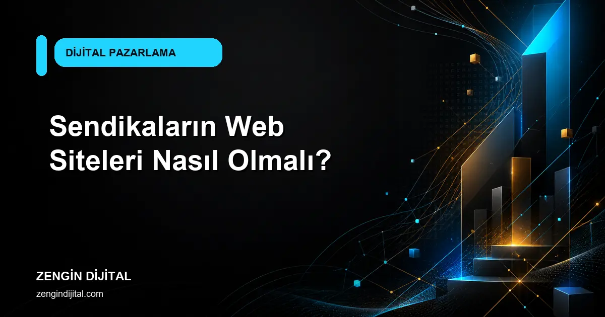 Sendikaların Web Siteleri Nasıl Olmalı? kapak görseli