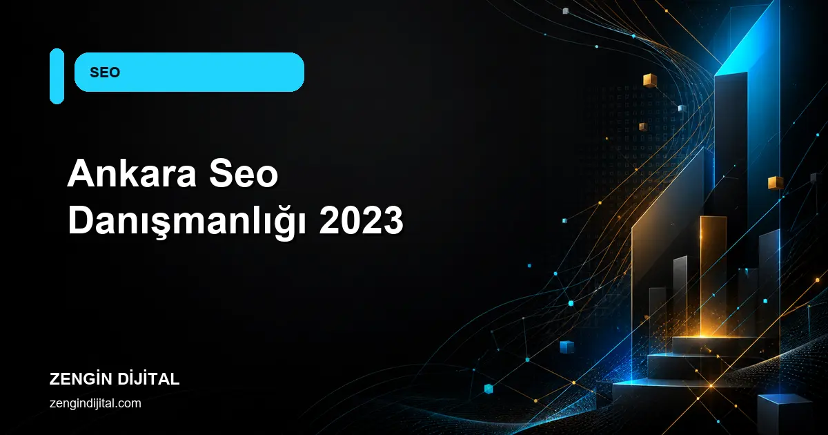 Ankara Seo Danışmanlığı 2023 kapak görseli