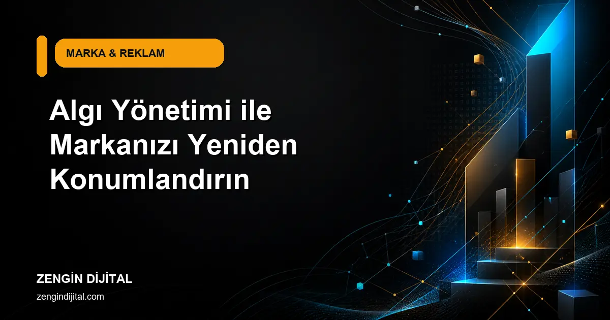 Algı Yönetimi ile Markanızı Yeniden Konumlandırın kapak görseli
