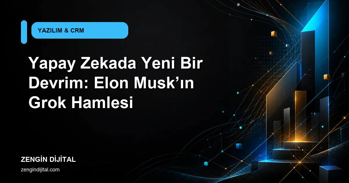 Yapay Zekada Yeni Bir Devrim: Elon Musk’ın Grok Hamlesi kapak görseli