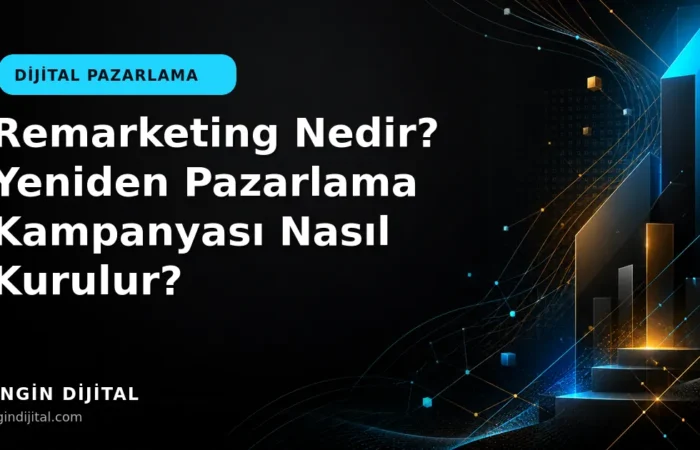 Remarketing Nedir? Yeniden Pazarlama Kampanyası Nasıl Kurulur? kapak görseli