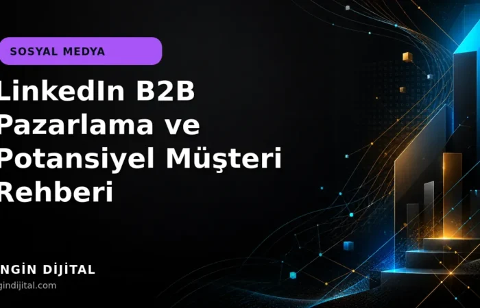 LinkedIn B2B Pazarlama ve Potansiyel Müşteri Rehberi kapak görseli