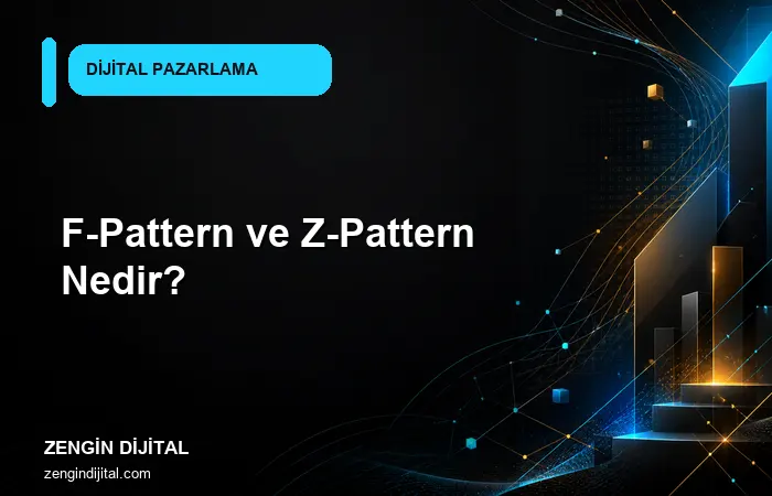 F-Pattern ve Z-Pattern Nedir? kapak görseli