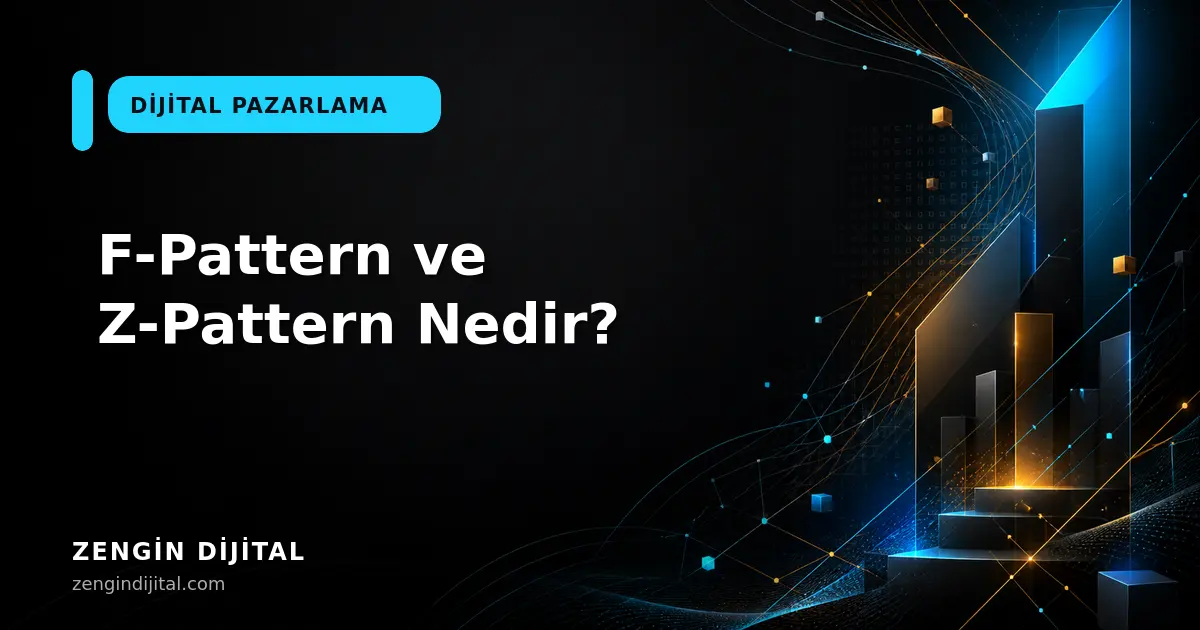 F-Pattern ve Z-Pattern Nedir? kapak görseli