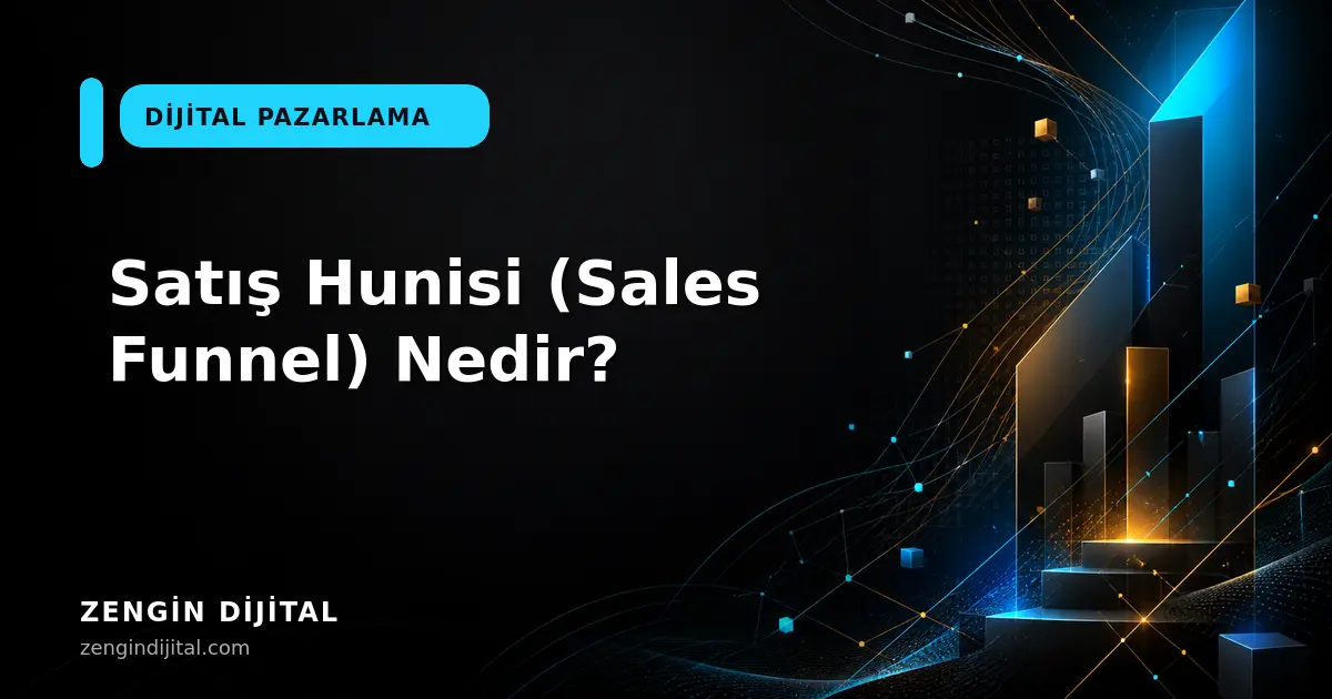 Satış Hunisi (Sales Funnel) Nedir? kapak görseli