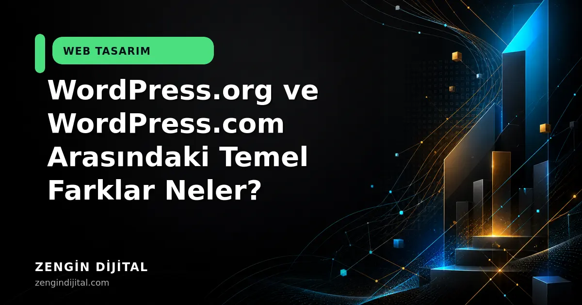 WordPress.org ve WordPress.com Arasındaki Temel Farklar Neler? kapak görseli