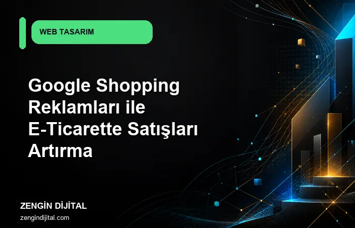 Google Shopping Reklamları ile E-Ticarette Satışları Artırma kapak görseli