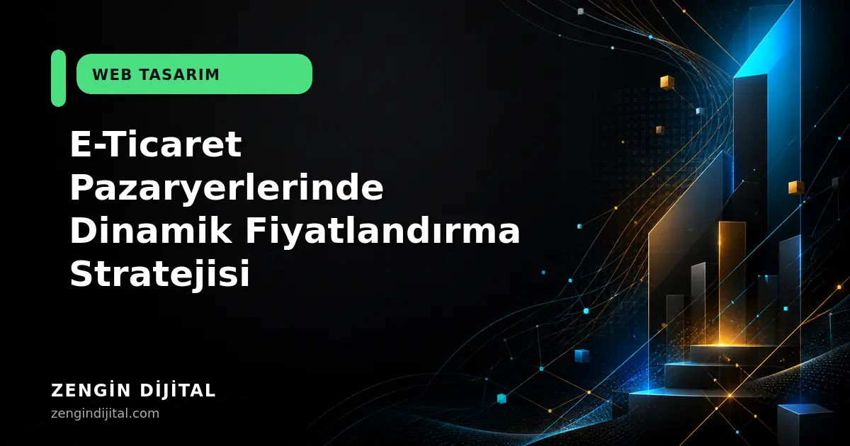 E-Ticaret Pazaryerlerinde Dinamik Fiyatlandırma Stratejisi kapak görseli
