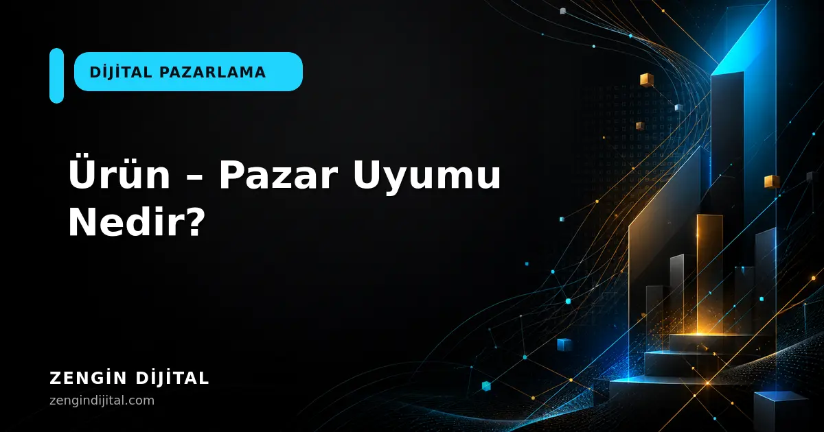 Ürün – Pazar Uyumu Nedir? kapak görseli