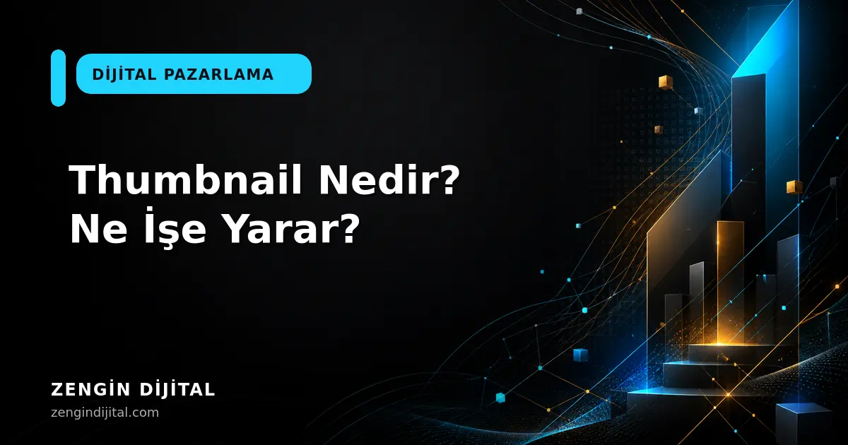 Thumbnail Nedir? Ne İşe Yarar? kapak görseli