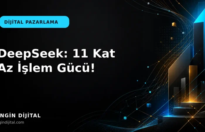 DeepSeek: 11 Kat Az İşlem Gücü! kapak görseli