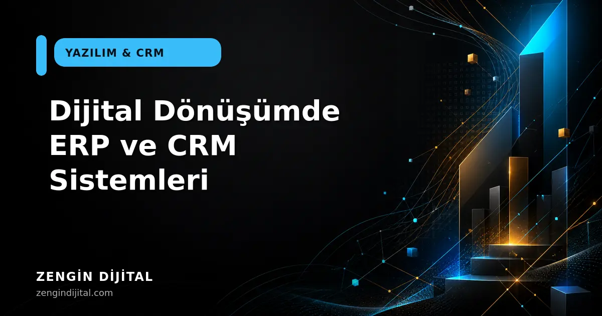 Dijital Dönüşümde ERP ve CRM Sistemleri kapak görseli