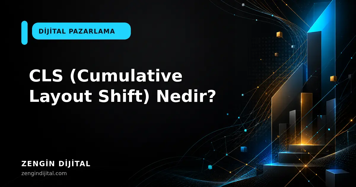 CLS (Cumulative Layout Shift) Nedir? kapak görseli