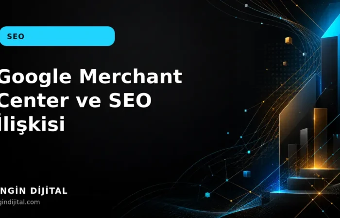 Google Merchant Center ve SEO İlişkisi kapak görseli