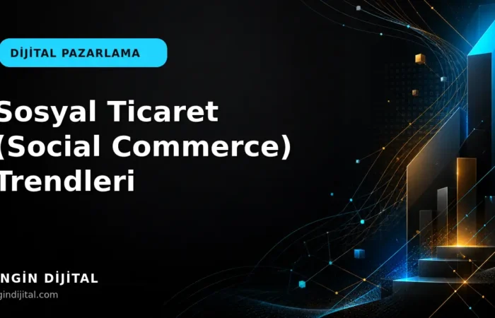 Sosyal Ticaret (Social Commerce) Trendleri kapak görseli