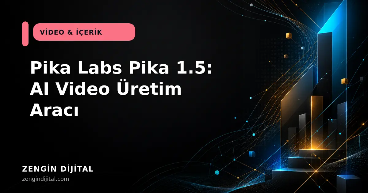 Pika Labs Pika 1.5: AI Video Üretim Aracı kapak görseli