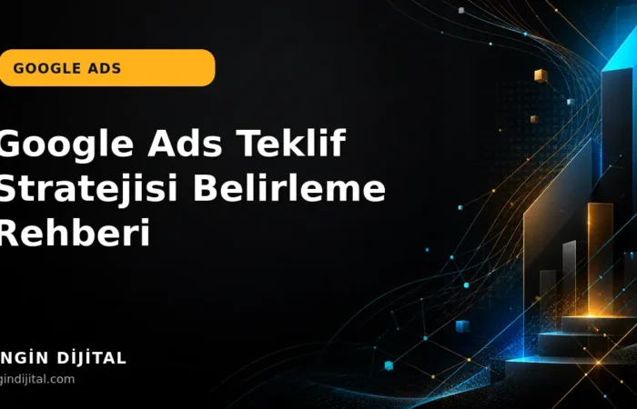 Google Ads Teklif Stratejisi Belirleme Rehberi kapak görseli