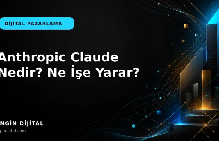 Anthropic Claude Nedir? Ne İşe Yarar? kapak görseli