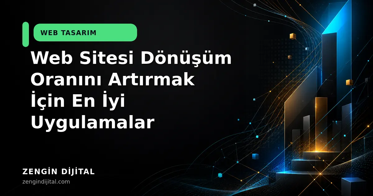 Web Sitesi Dönüşüm Oranını Artırmak İçin En İyi Uygulamalar kapak görseli