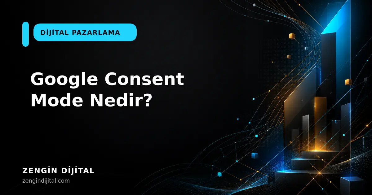 Google Consent Mode Nedir? kapak görseli