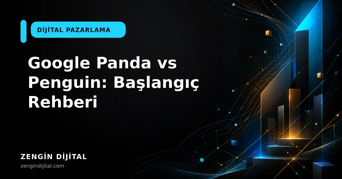 Google Panda vs Penguin: Başlangıç Rehberi kapak görseli