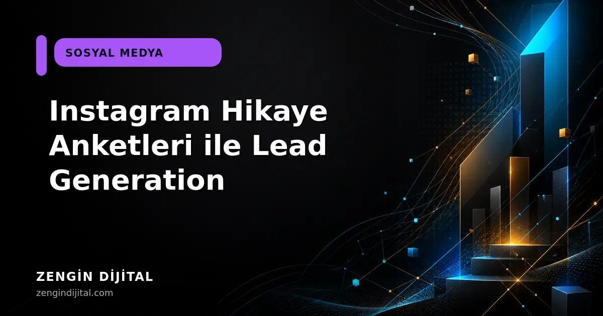 Instagram Hikaye Anketleri ile Lead Generation kapak görseli