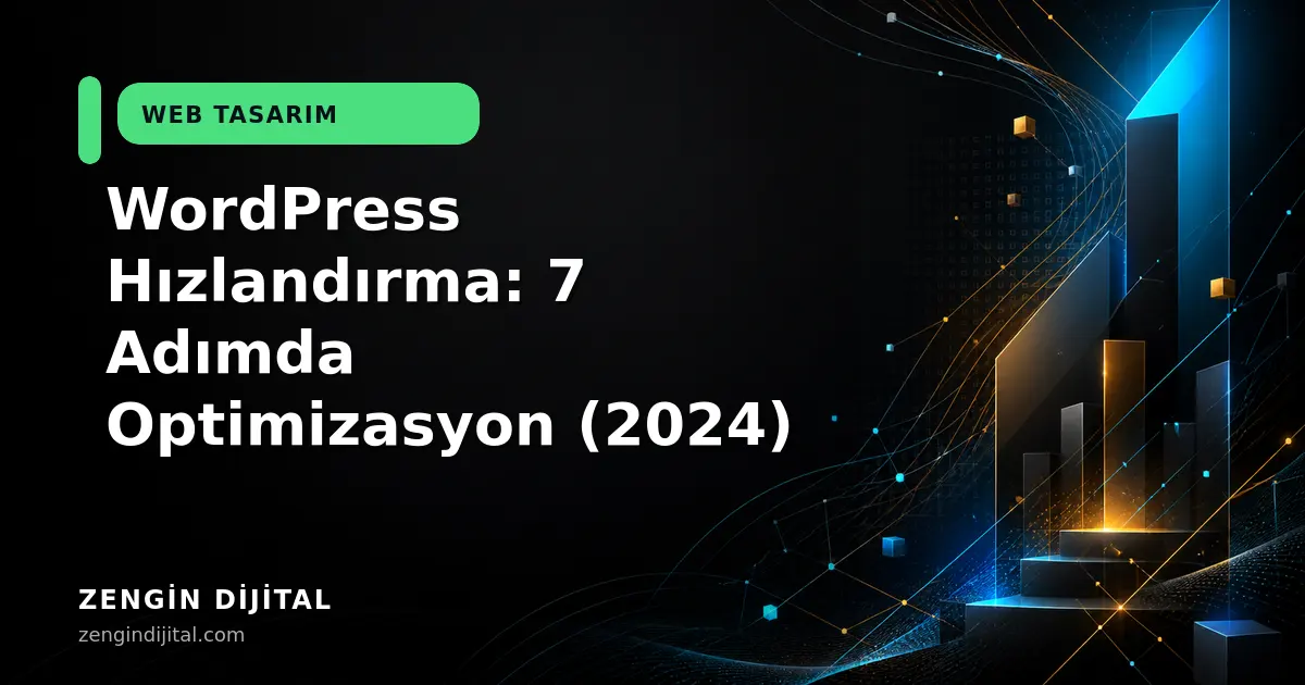WordPress Hızlandırma: 7 Adımda Optimizasyon (2024) kapak görseli