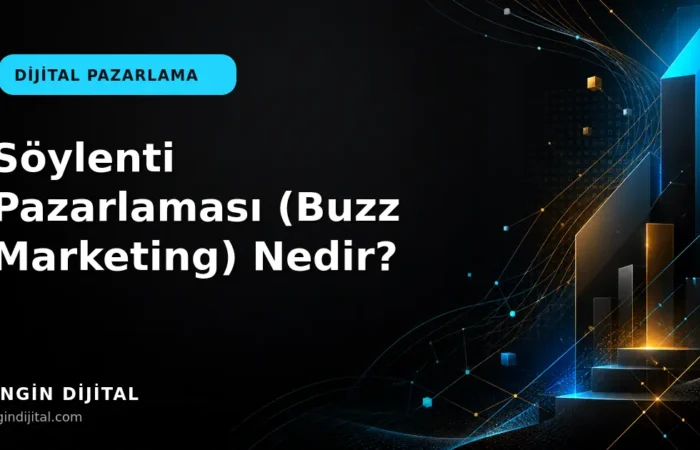 Söylenti Pazarlaması (Buzz Marketing) Nedir? kapak görseli
