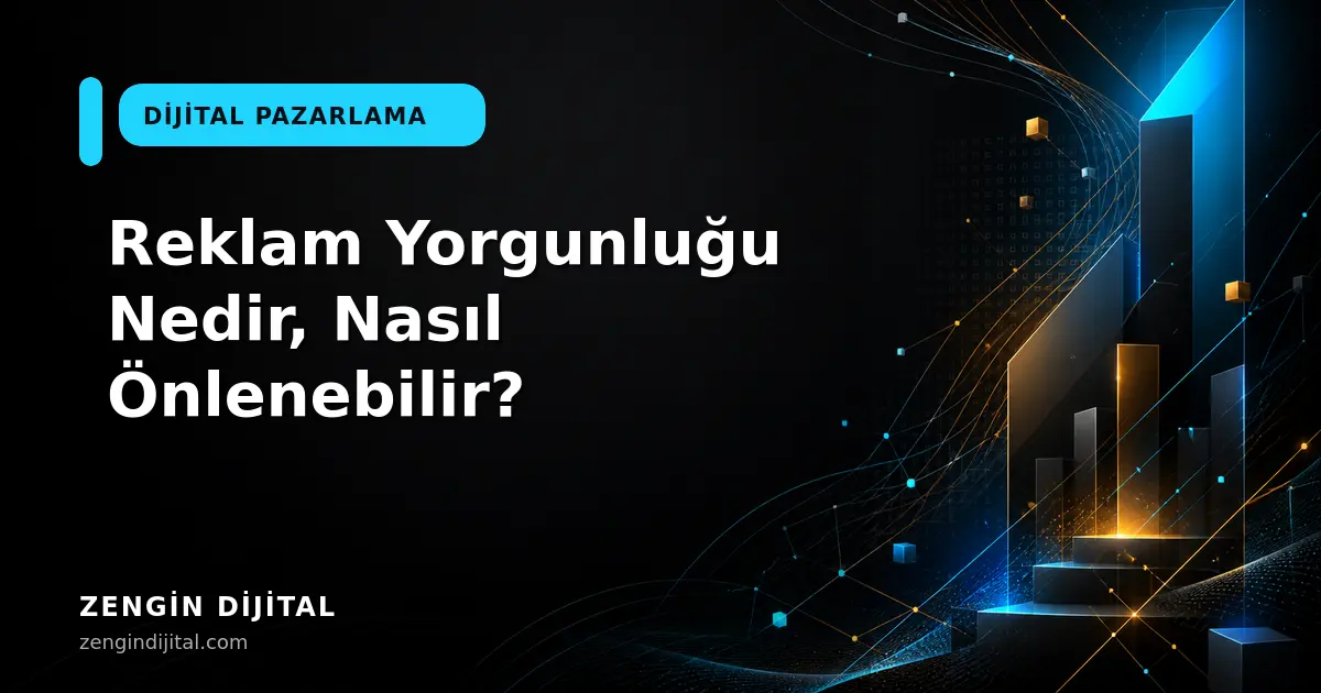 Reklam Yorgunluğu Nedir, Nasıl Önlenebilir? kapak görseli