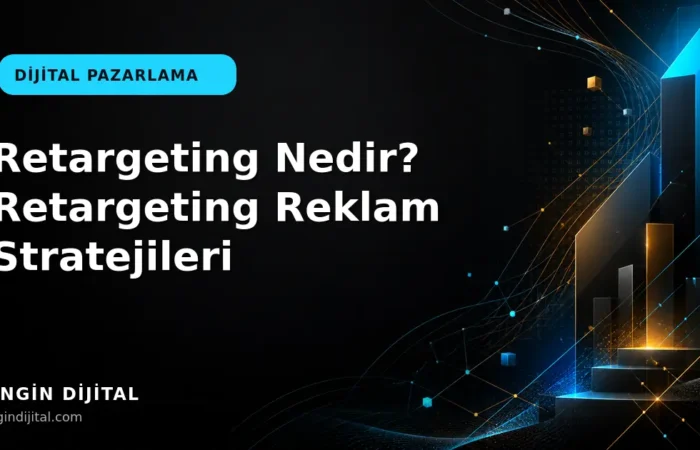Retargeting Nedir? Retargeting Reklam Stratejileri kapak görseli