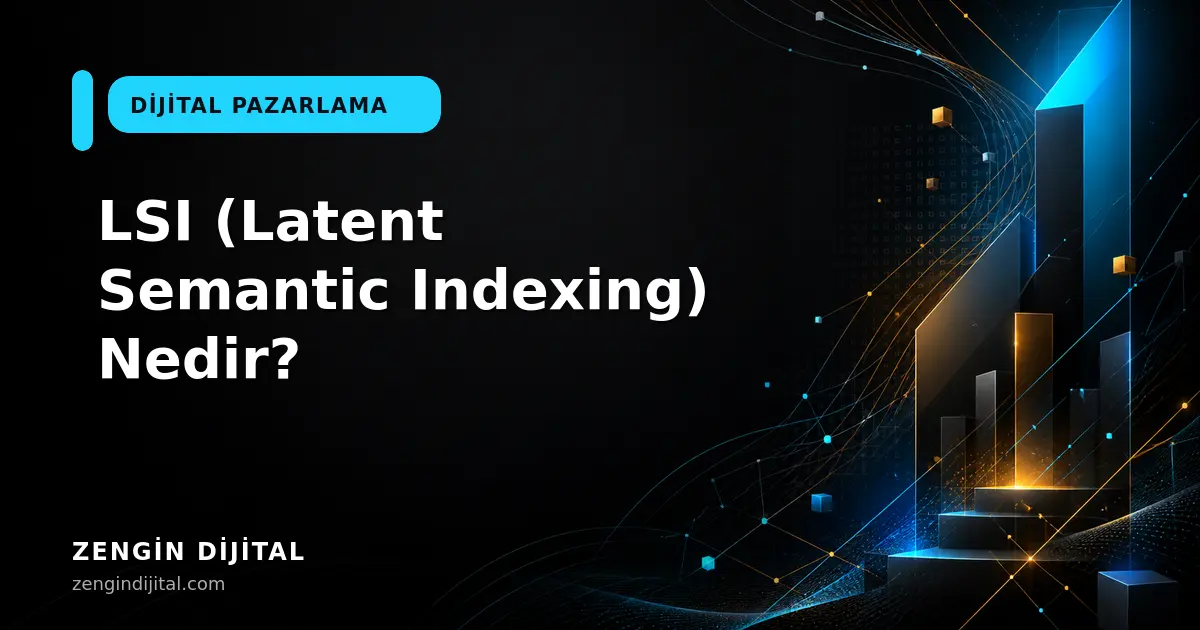 LSI (Latent Semantic Indexing) Nedir? kapak görseli