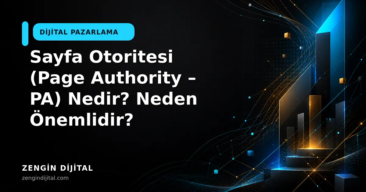 Sayfa Otoritesi (Page Authority – PA) Nedir? Neden Önemlidir? kapak görseli