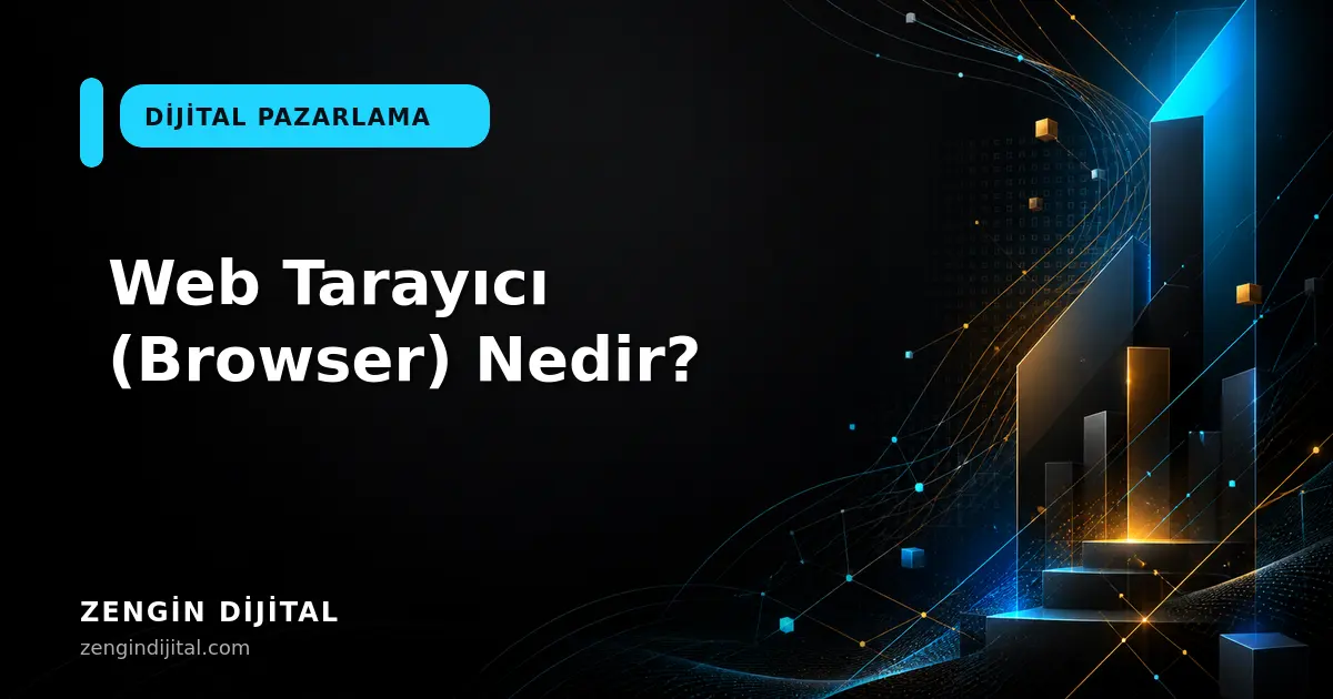 Web Tarayıcı (Browser) Nedir? kapak görseli