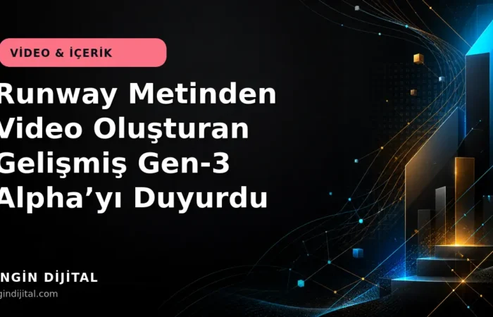 Runway Metinden Video Oluşturan Gelişmiş Gen-3 Alpha’yı Duyurdu kapak görseli
