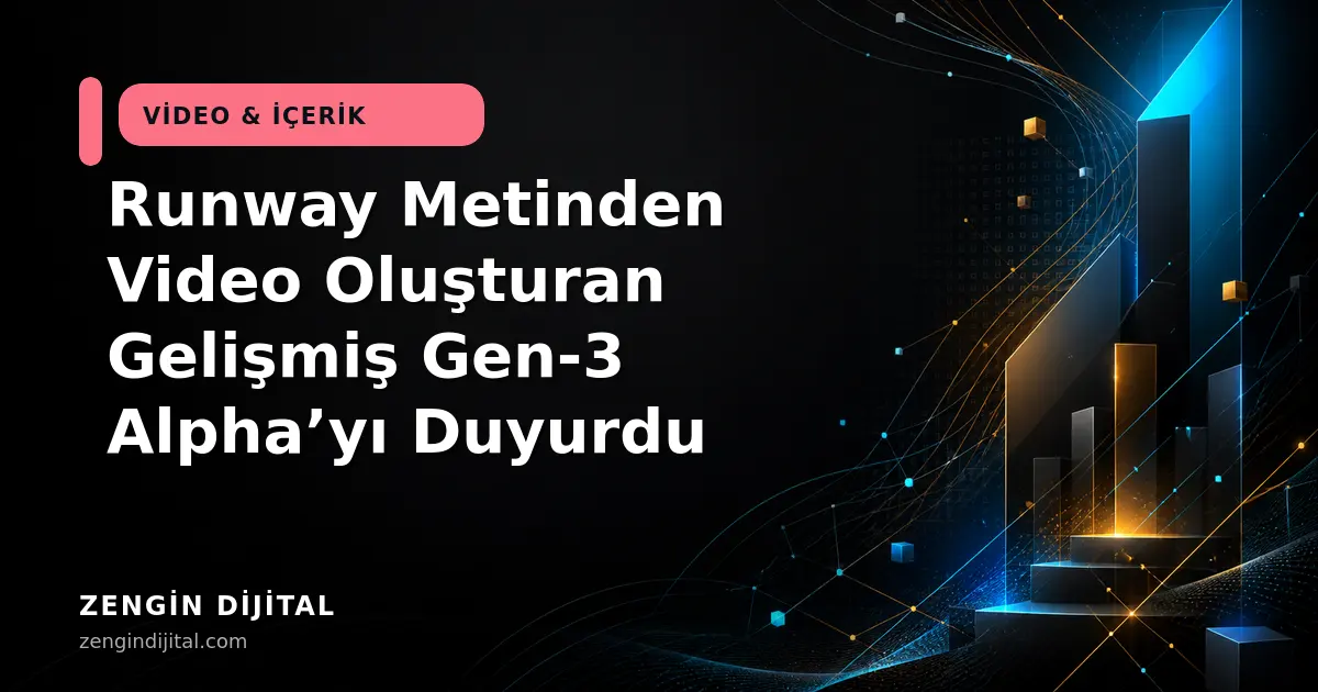 Runway Metinden Video Oluşturan Gelişmiş Gen-3 Alpha’yı Duyurdu kapak görseli