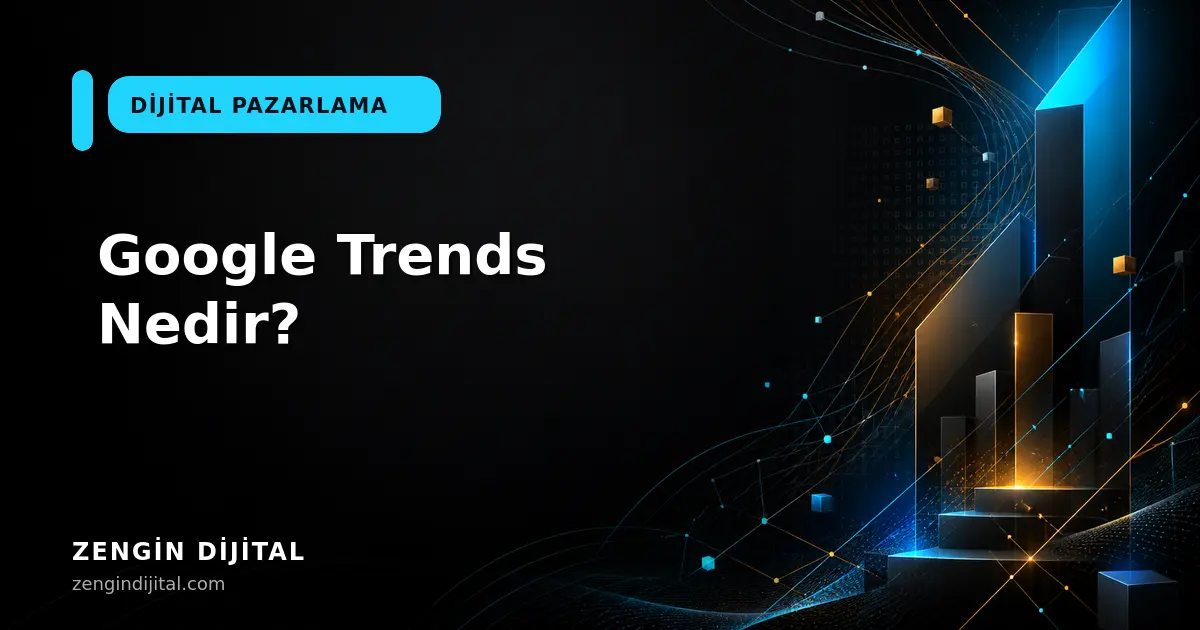 Google Trends Nedir? kapak görseli