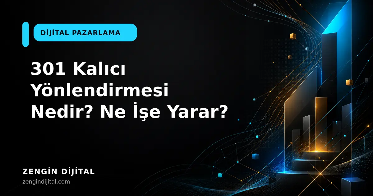 301 Kalıcı Yönlendirmesi Nedir? Ne İşe Yarar? kapak görseli