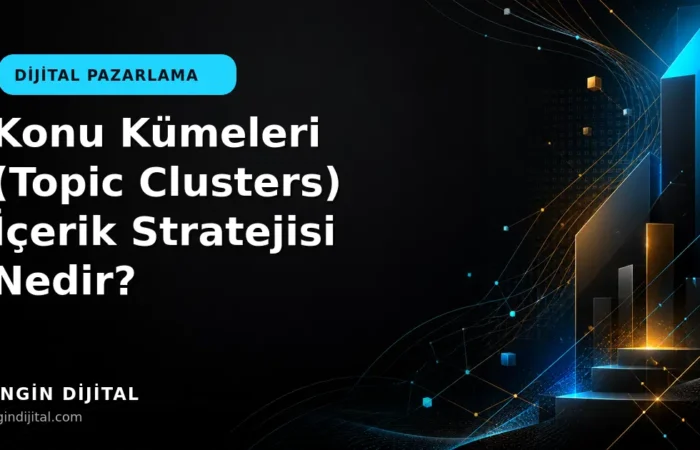 Konu Kümeleri (Topic Clusters) İçerik Stratejisi Nedir? kapak görseli
