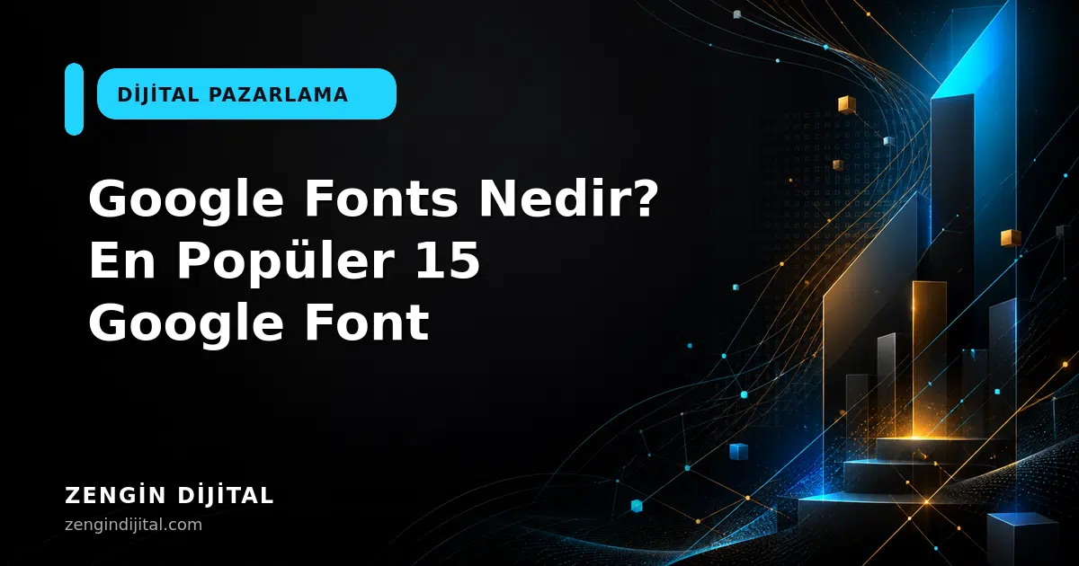 Google Fonts Nedir? En Popüler 15 Google Font kapak görseli