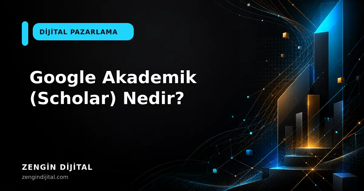 Google Akademik (Scholar) Nedir? kapak görseli