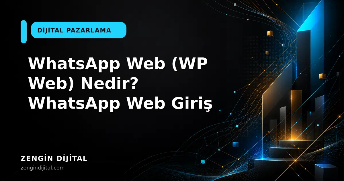 WhatsApp Web (WP Web) Nedir? WhatsApp Web Giriş kapak görseli