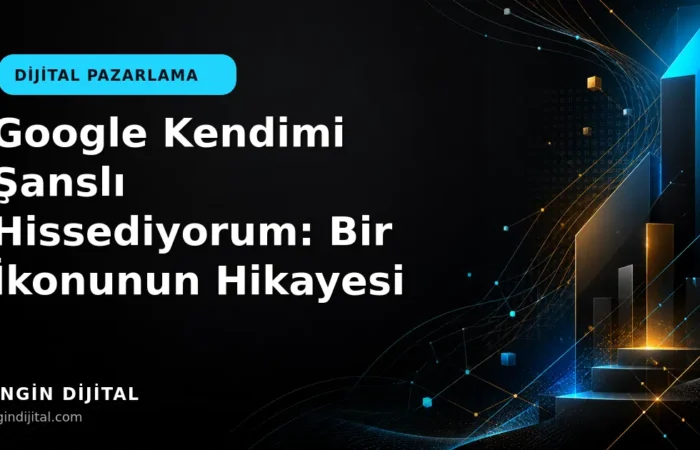 Google Kendimi Şanslı Hissediyorum: Bir İkonunun Hikayesi kapak görseli