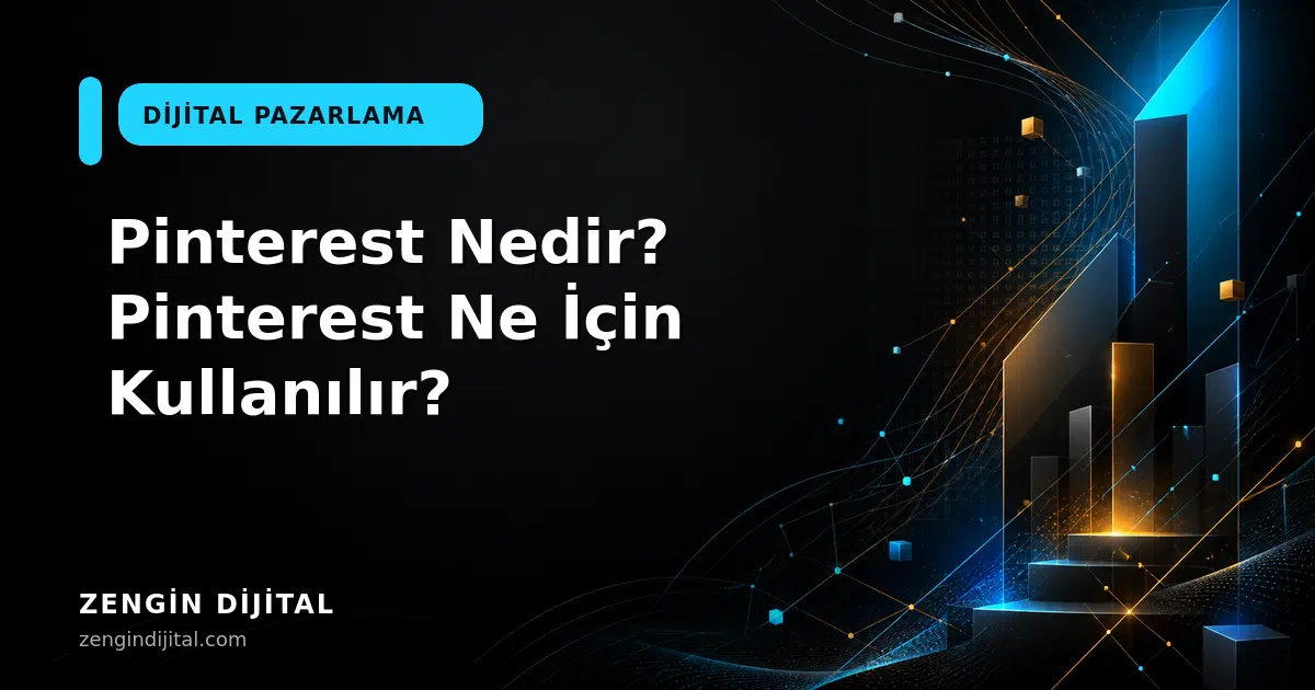Pinterest Nedir? Pinterest Ne İçin Kullanılır? kapak görseli