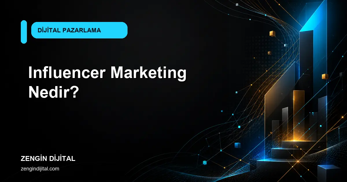 Influencer Marketing Nedir? kapak görseli
